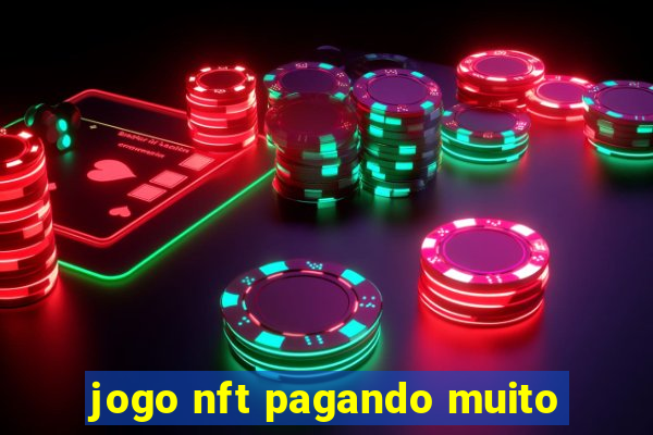 jogo nft pagando muito